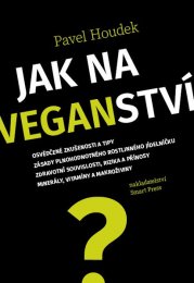 Pavel Houdek - Jak na veganství