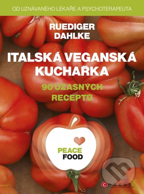 PEACE FOOD: Italská veganská kuchařka